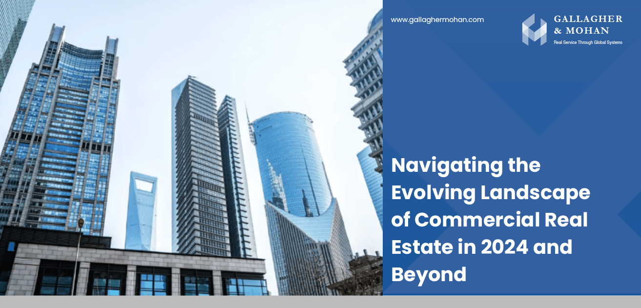 Navigating The Evolving Landscape Of Commercial Real Estate In 2024 And